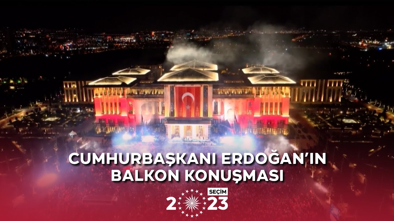 Cumhurbaşkanı Erdoğan'ın balkon konuşması / Seçim 2023