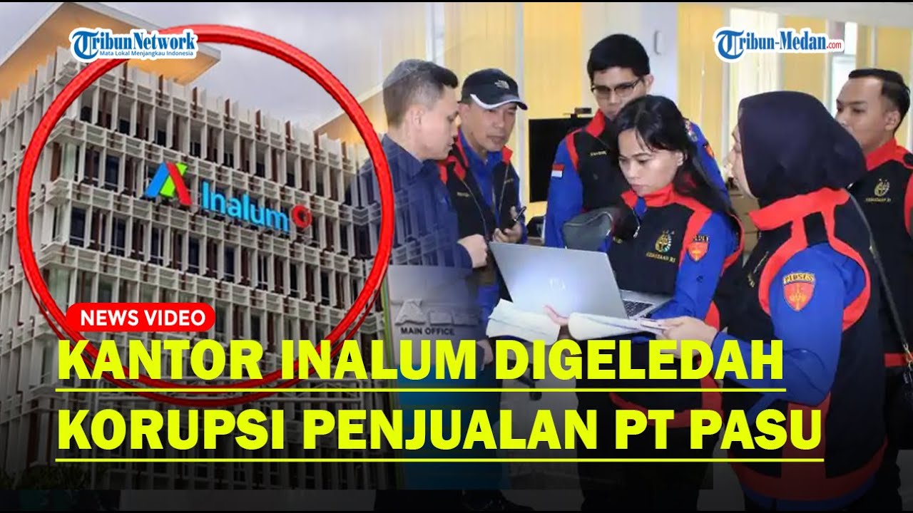KEJATISU Geledah Kantor Inalum 6 Jam Usut Korupsi Penjualan Aluminium ke PT Pasu