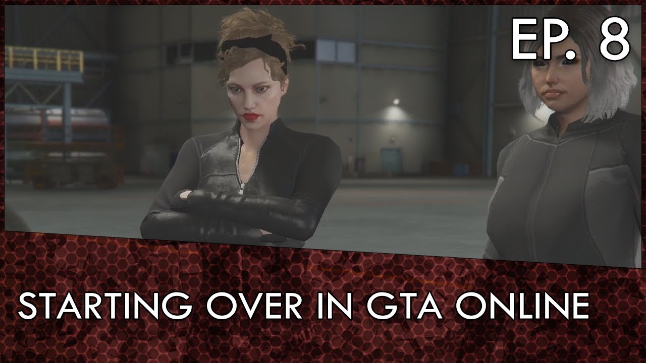 GTA Online Starting Over Series Ep. 8: The One That Broke Me