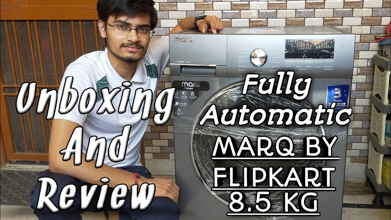 MARQ (Washing Machine) 8.5 KG by Flipkart (Fully Automatic) Unboxing and Review !!