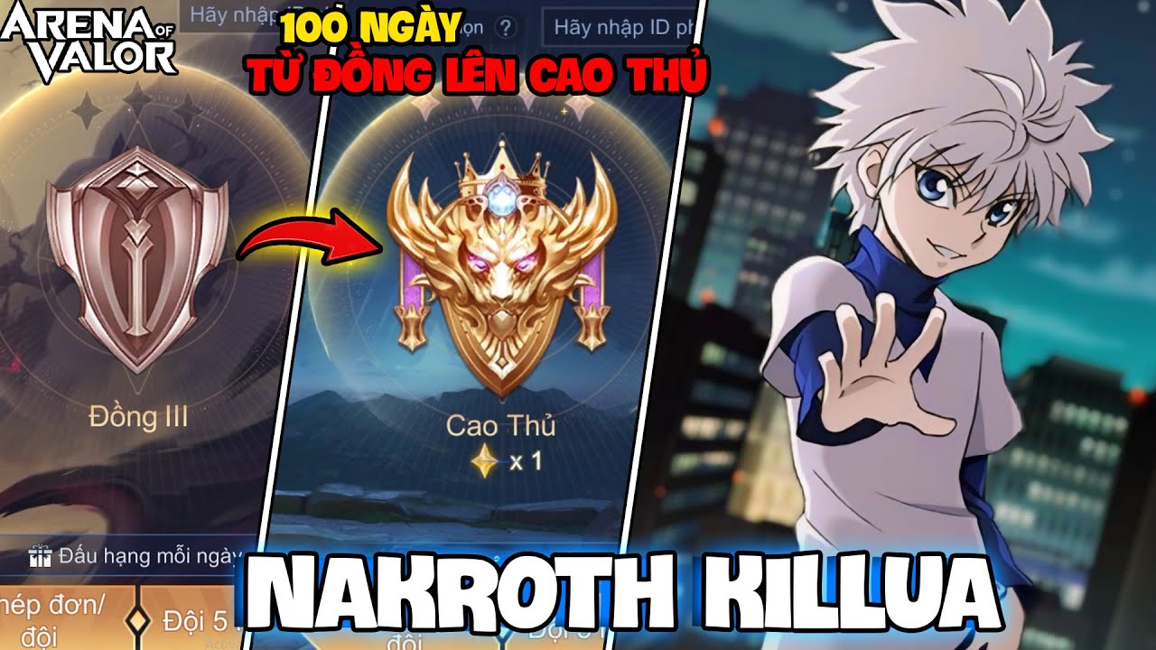 VUX T&Oacute;M TẮT 100 NG&Agrave;Y NAKROTH KILLUA TỪ ĐỒNG L&Ecirc;N CAO THỦ LI&Ecirc;N QU&Acirc;N MOBILE PART1