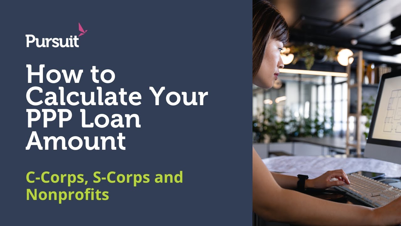 How to Calculate Your PPP Loan Amount: C-Corps, S-Corps and Nonprofits