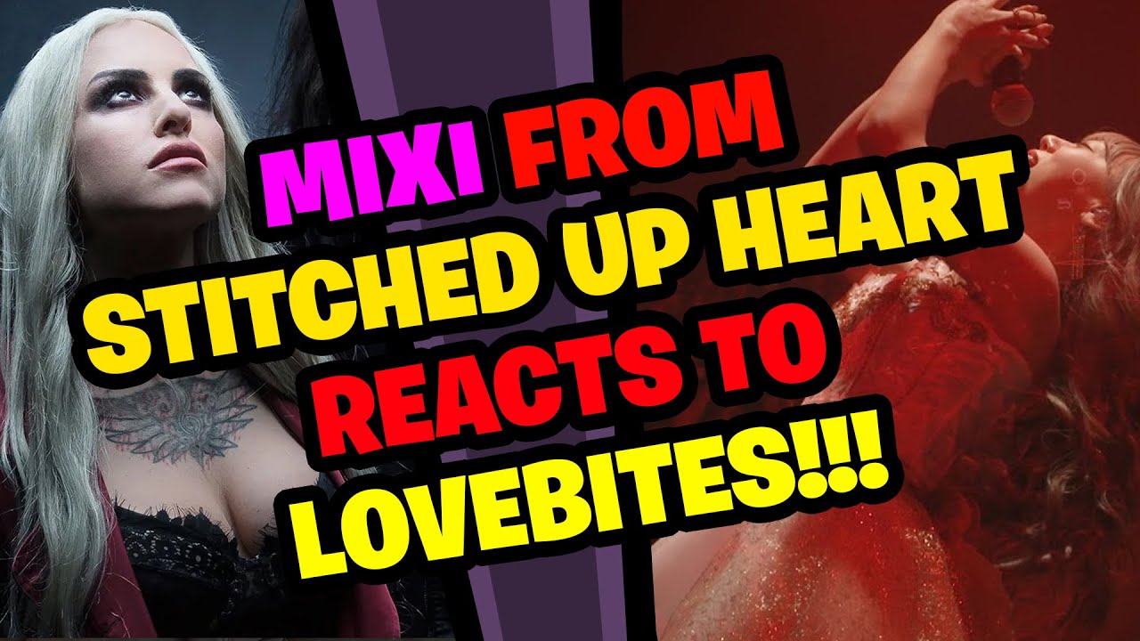 MIXI from STITCHED UP HEART Reacts to LOVEBITES!