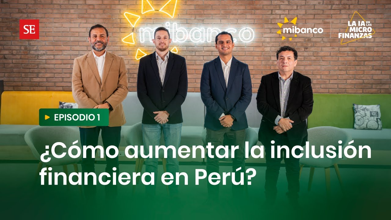 &iquest;C&oacute;mo aumentar la inclusi&oacute;n financiera en Per&uacute;? | La IA en las microfinanzas&nbsp;-&nbsp;Episodio&nbsp;1