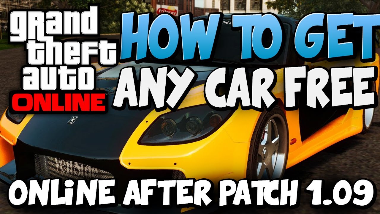 GTA 5 ONLINE - How to get Any Car *FREE* ! - ( After patch 1.09 )