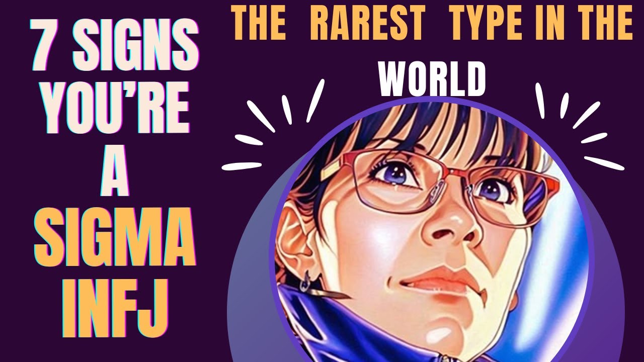 7 TRAITS THAT DESCRIBE A SIGMA INFJ: The Rarest Personality Type in the World #infjlife