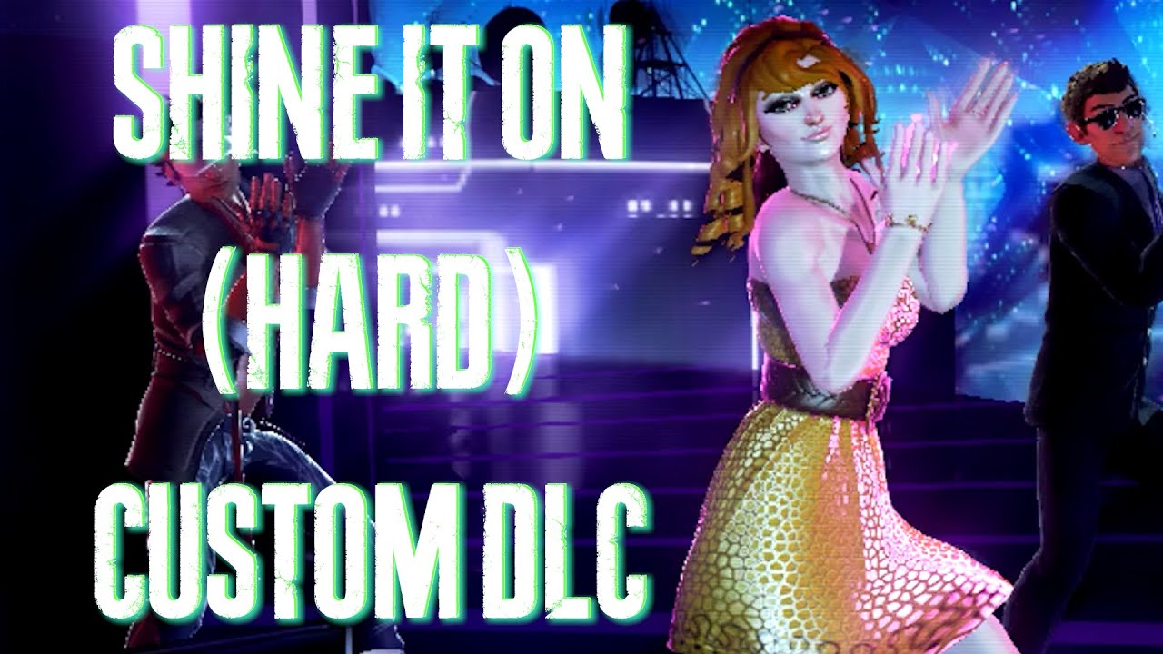 Dance Central 3: "Shine It On" (Hard) *Custom DLC by Endri/Rodrigo*