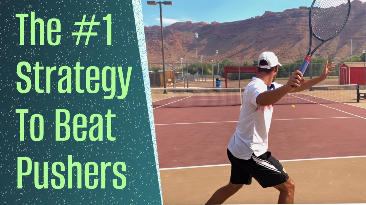 How To Beat A Pusher - Tennis Strategy and Tactics