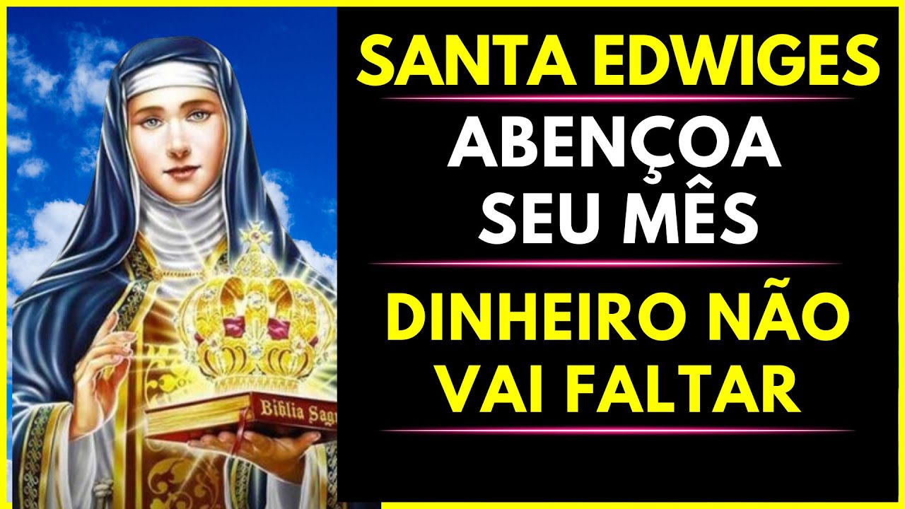 💰 SANTA EDWIGES ABENÇOA SEU MÊS! MILAGRE FINANCEIRO