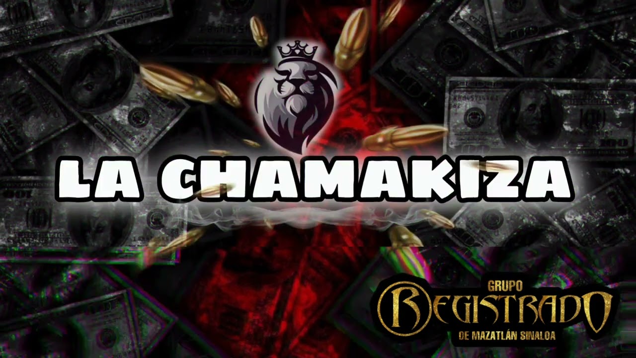 La chamakiza - Grupo Registrado 🔥