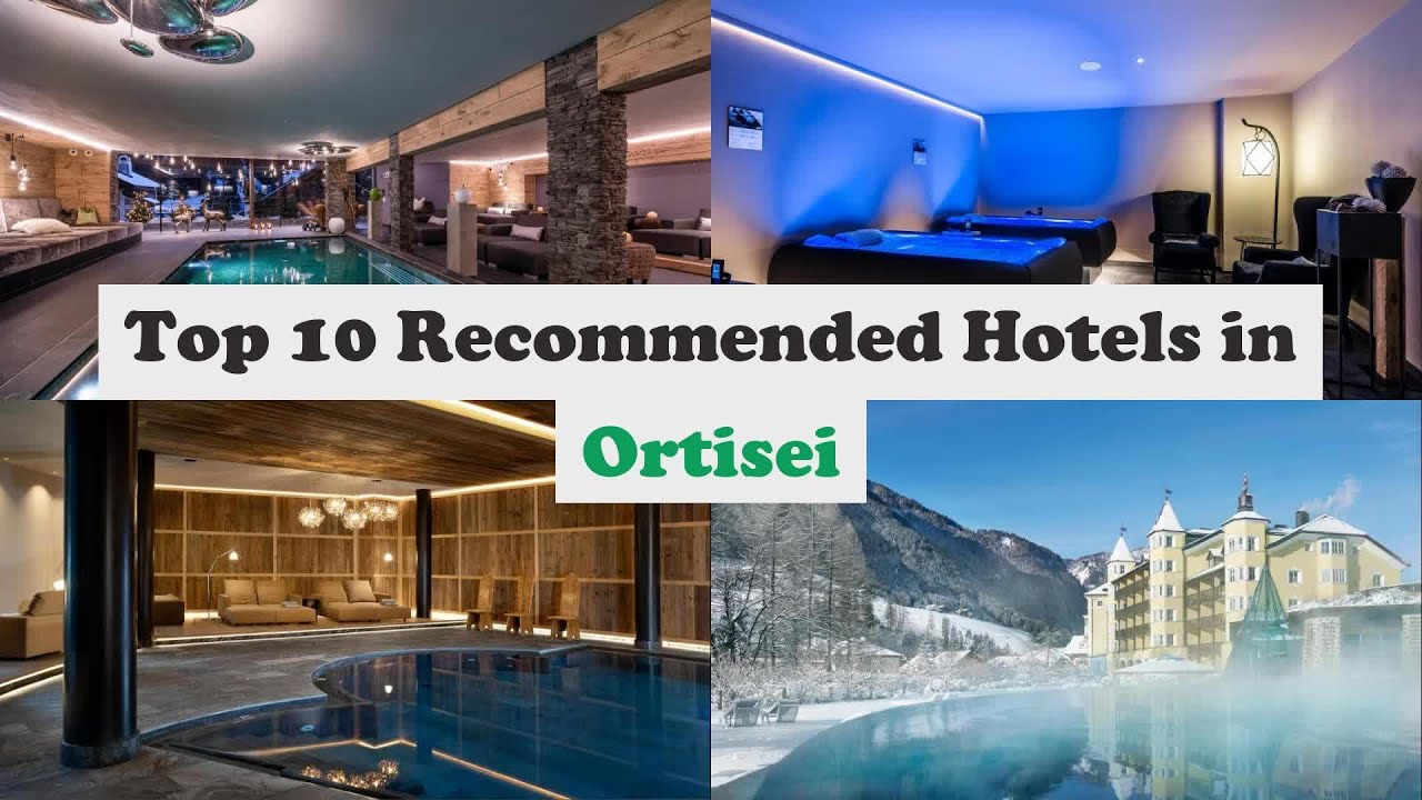 Top 10 Recommended Hotels In Ortisei | Luxury Hotels In Ortisei