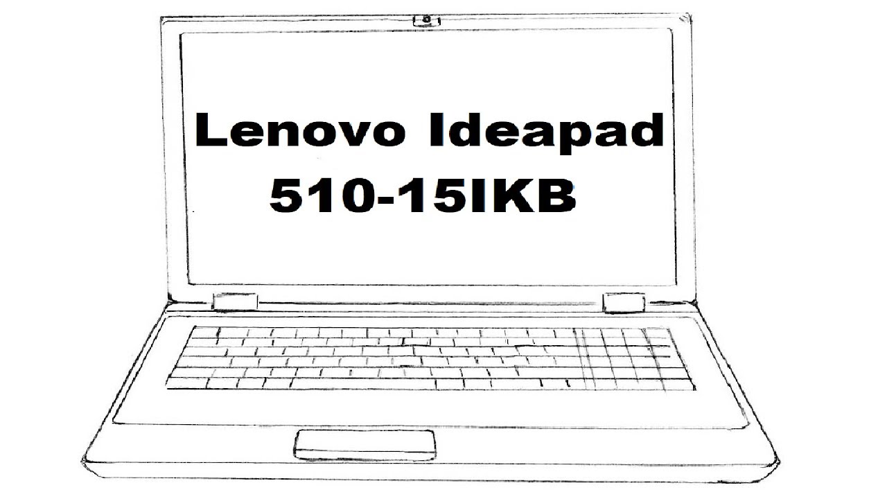 Обзор на ноутбук Lenovo Ideapad 510-15IKB