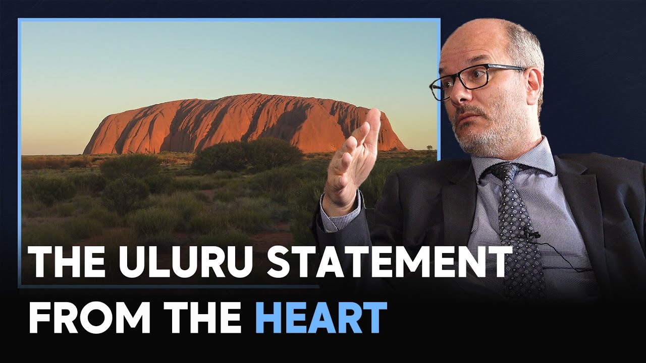 What is the Uluru Statement From the Heart? | Prof. Nicholas Aroney