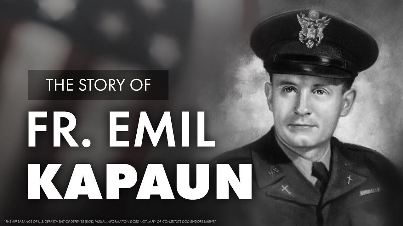 The Story of Fr. Emil Kapaun