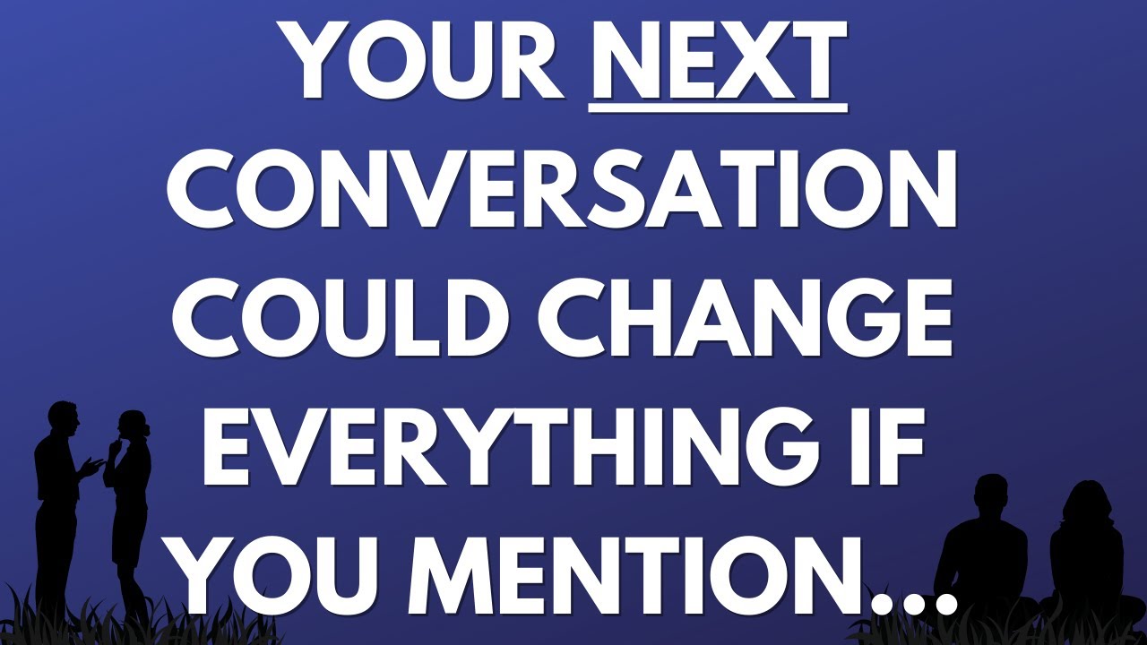 💌 Your next conversation could change everything if you mention...