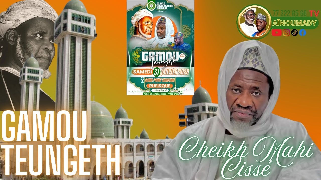 EN DIRECT🛑 CÉRÉMONIE OFFICIELLE AVEC CHEIKH MAHI CISSÉ GAMOU TEUNGUETH 2026