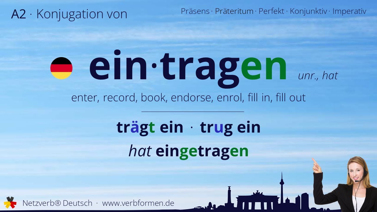 Konjugation Verb &bdquo;eintragen&ldquo; (unr., hat) - alle Zeitformen, Lernvideo, Tutorial