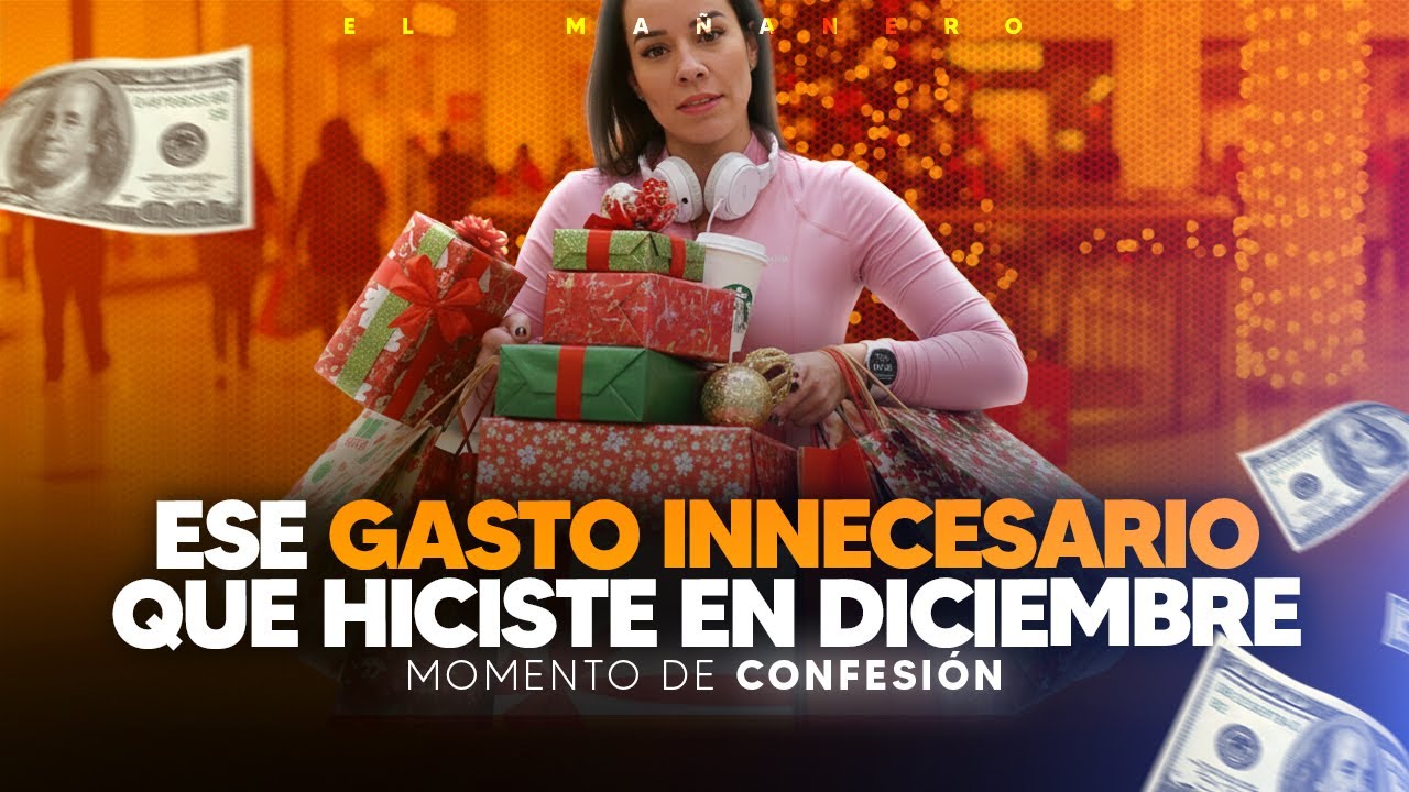 Ese Gasto innecesario que hiciste en diciembre y hoy te arrepientes - Momento de Honestidad