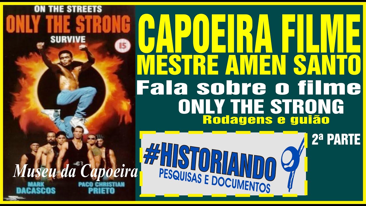 Mestre Amen Santo e o filme Only the Strong - Parte 2 de 2 da entrevista /confira playlist M. Amen