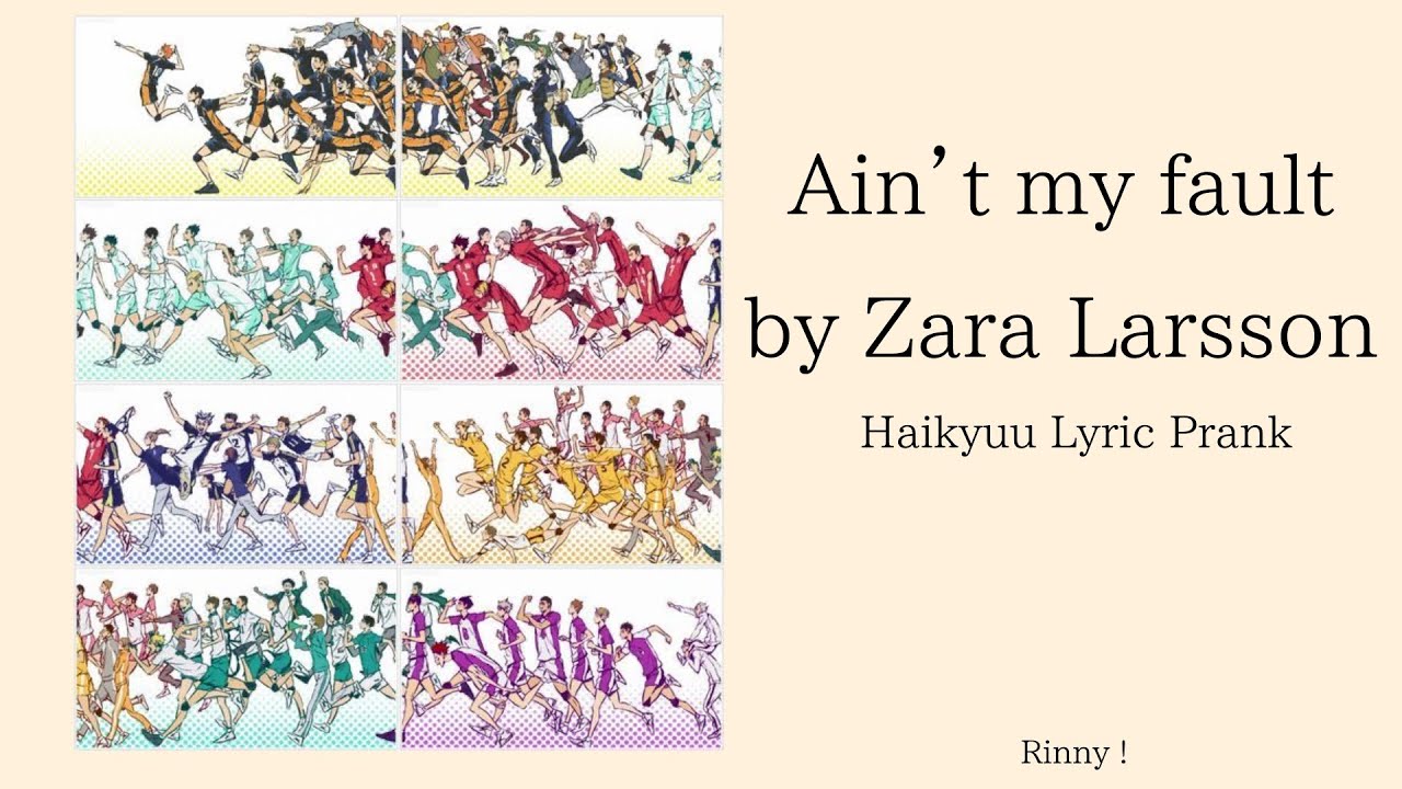 Haikyuu Lyric Prank (Ain’t my fault by Zara Larsson)