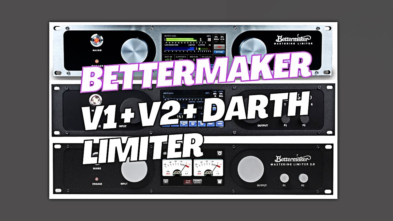 Bettermaker Mastering Limiter 2.0 // Comparison Version 1, 2 and Darth Limiter