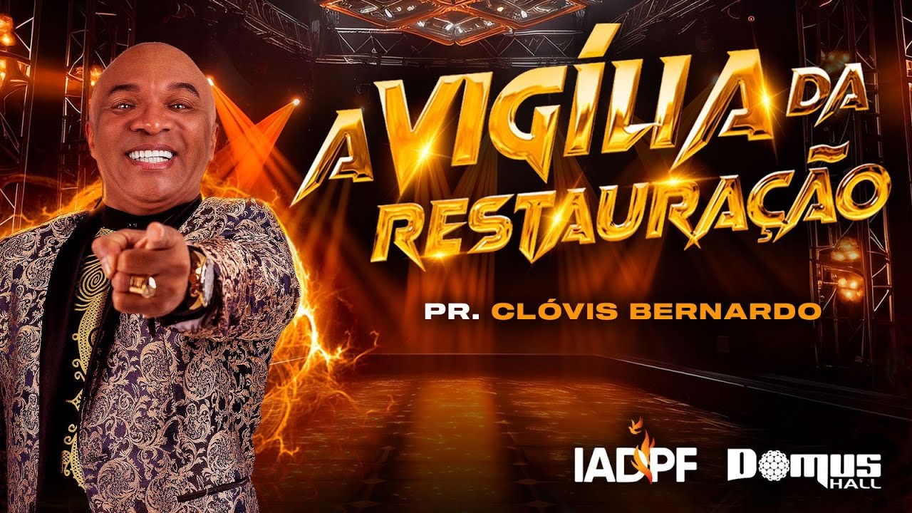VIGÍLIA DA RESTAURAÇÃO  | Pr. Clóvis Bernardo 30/09/2023 #aTerraéFértil [Oficial]