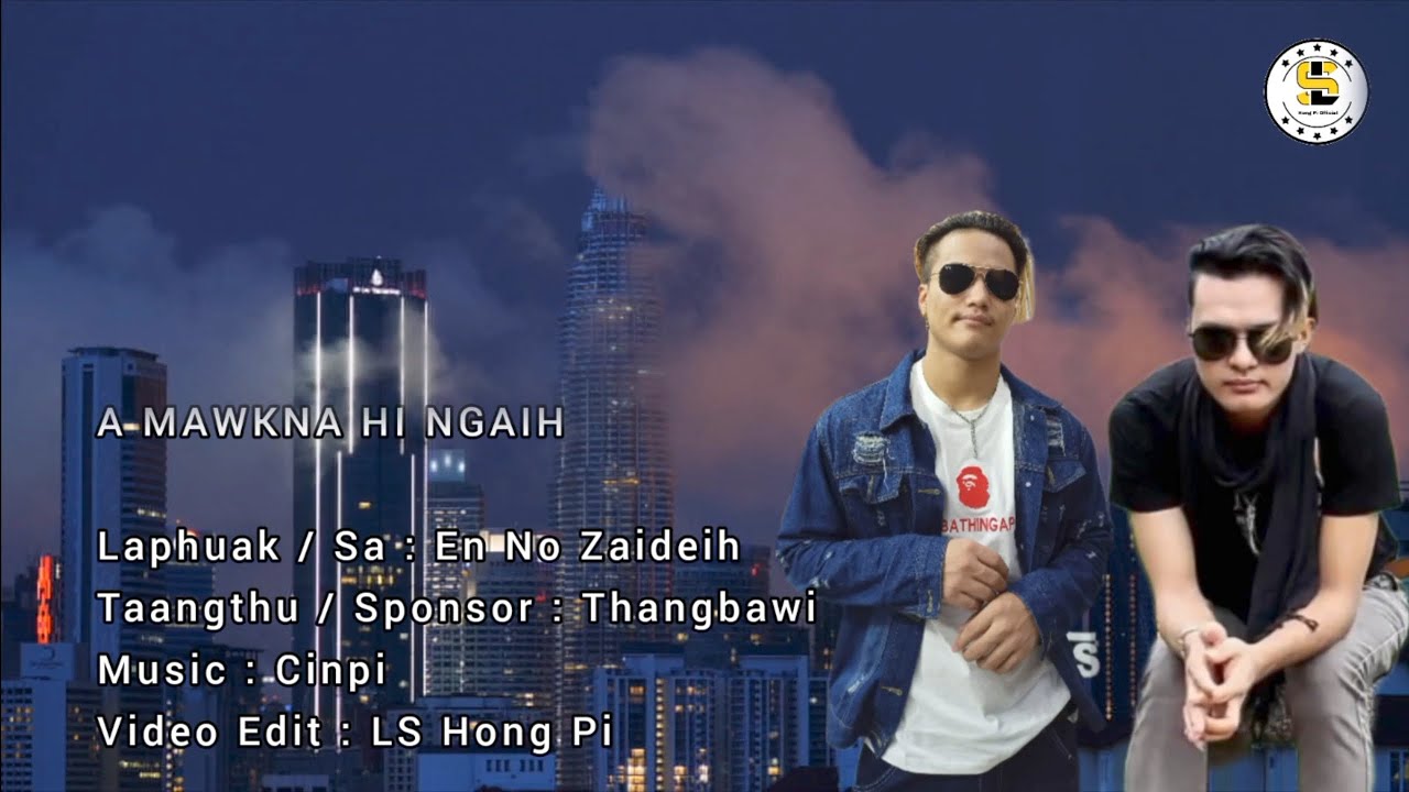 A Mawkna Hi Ngaih ~ Enno Zaideih