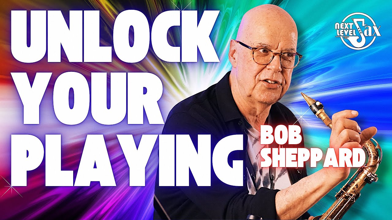 Bob Sheppard's Creative Saxophone Practice Approach!