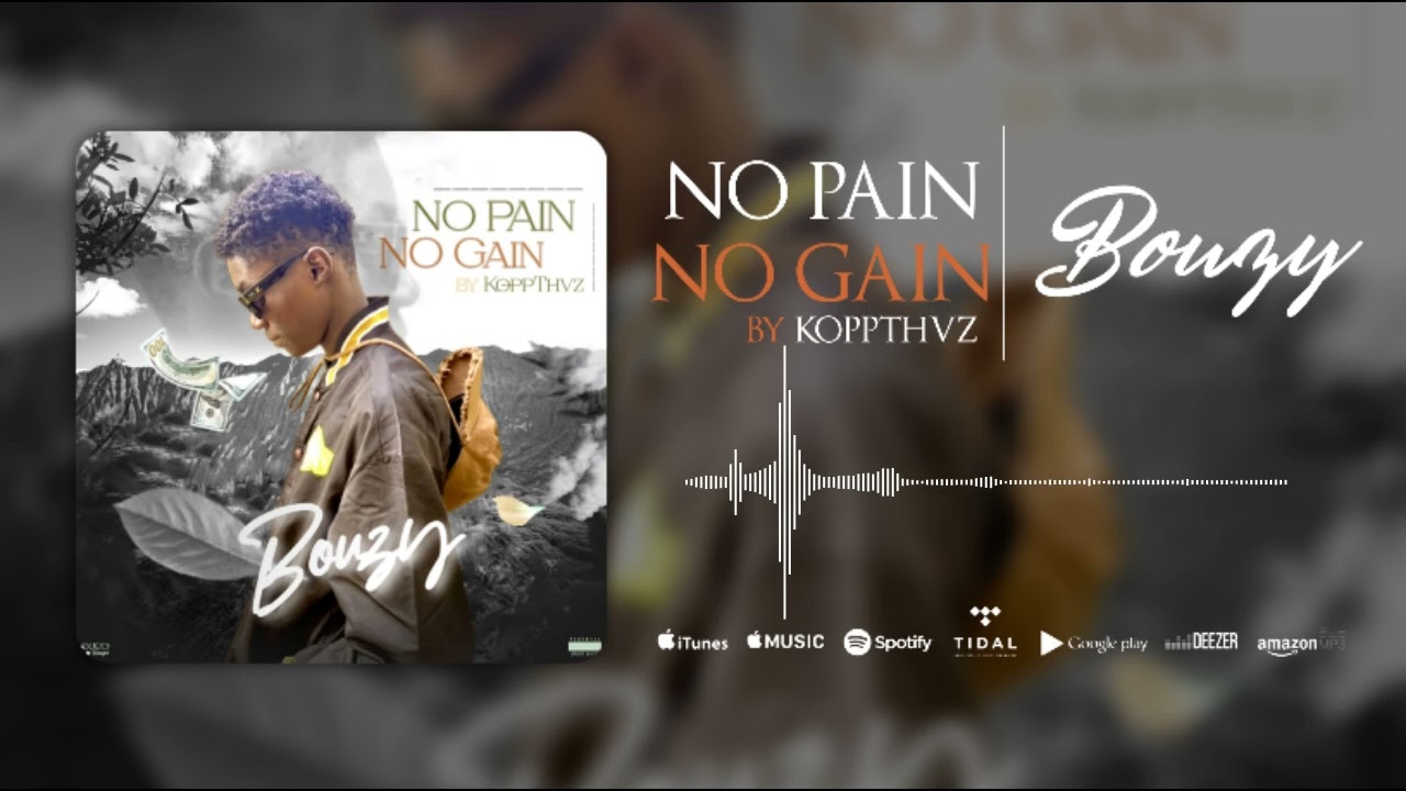 BOUZY - NO PAIN NO GAIN  (Audio)