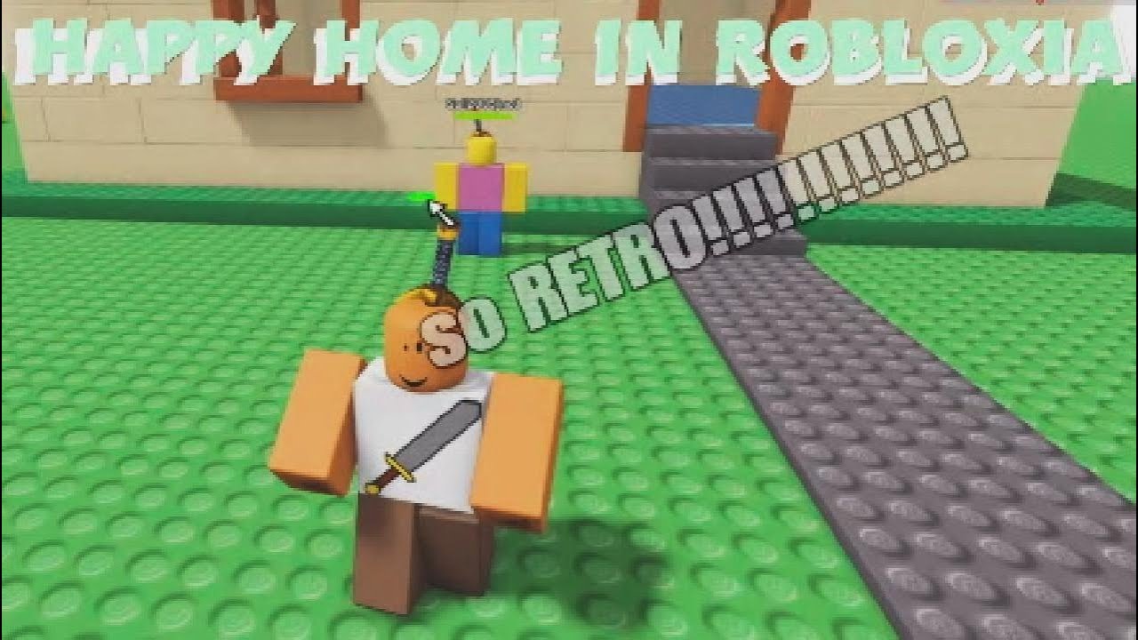 Happy home in ROBLOXIA 😃 ( Super nostalgia zone )