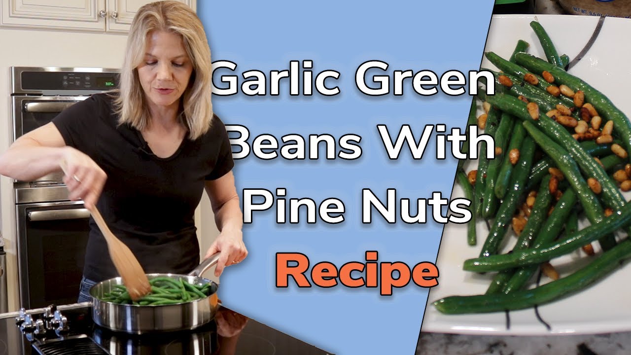 Dr Becky's Garlic Green Beans with Pine Nuts Recipe