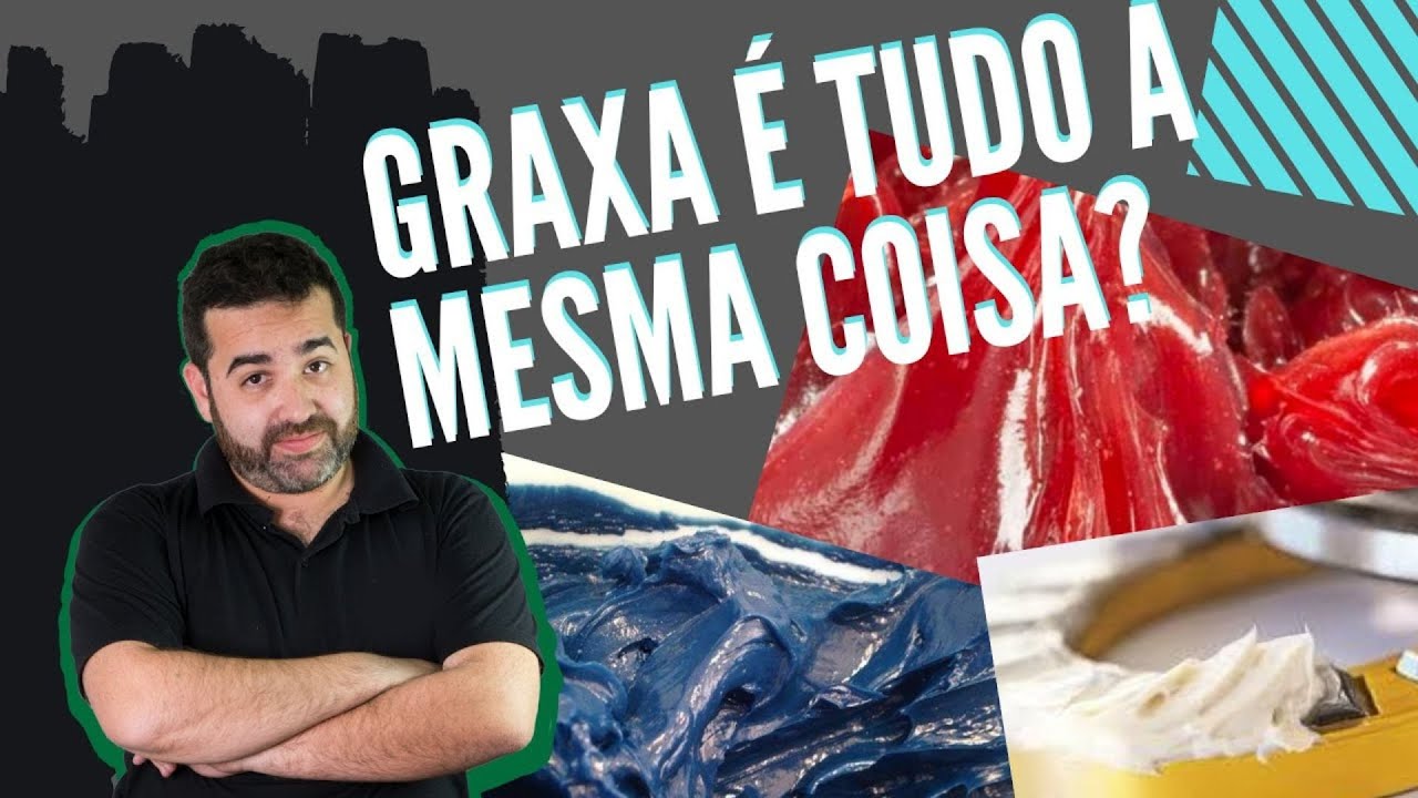 Graxa &eacute; tudo a mesma coisa?