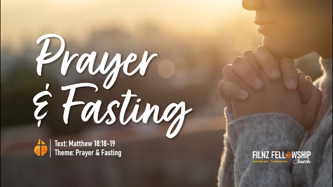 Prayer & Fasting | FILNZ Fellowship Sunday Worship Service