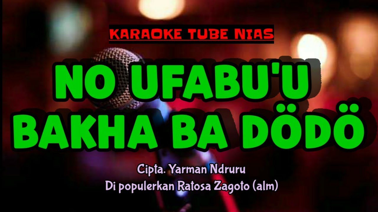 Karaoke Nias || No ufabuu bakha badodo || Ratosa Zagoto