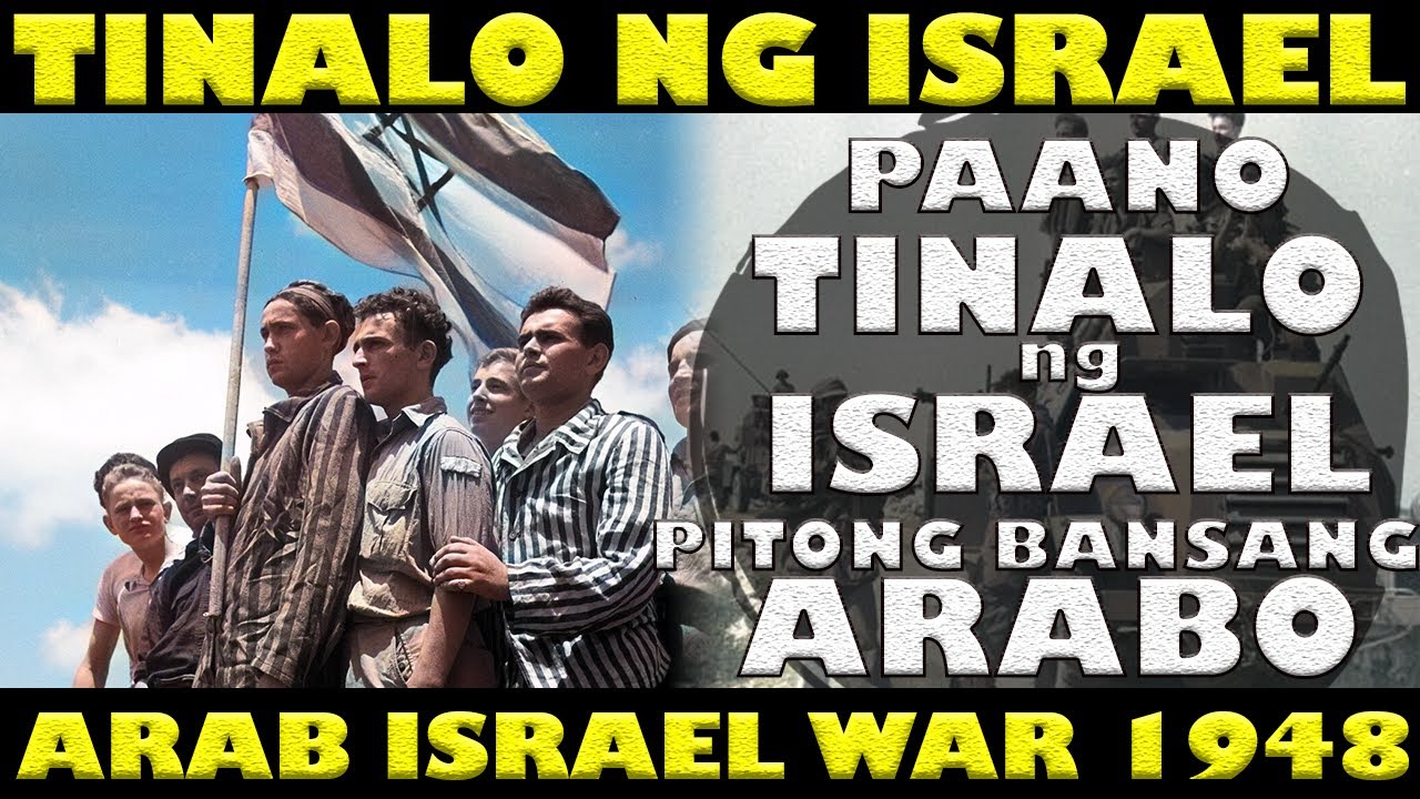 PAANO TINALO NG ISRAEL ANG MGA ARABO NOONG 1948? | ARAB ISRAELI WAR OF 1948