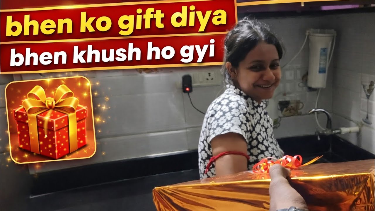 Bhen ko gift diya 🤗🤗 bhen khush ho gyi 🤪🤪