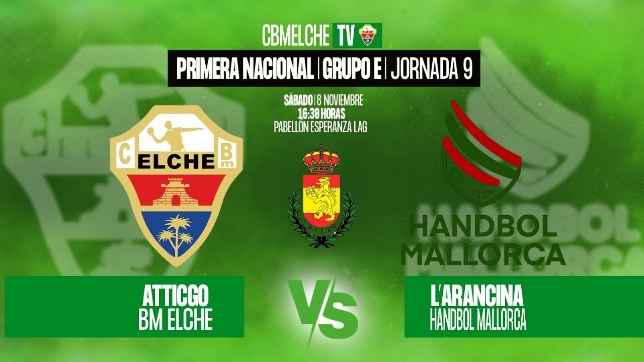 ATTICGO BM. ELCHE vs L'ARANCINA HANDBOL MALLORCA