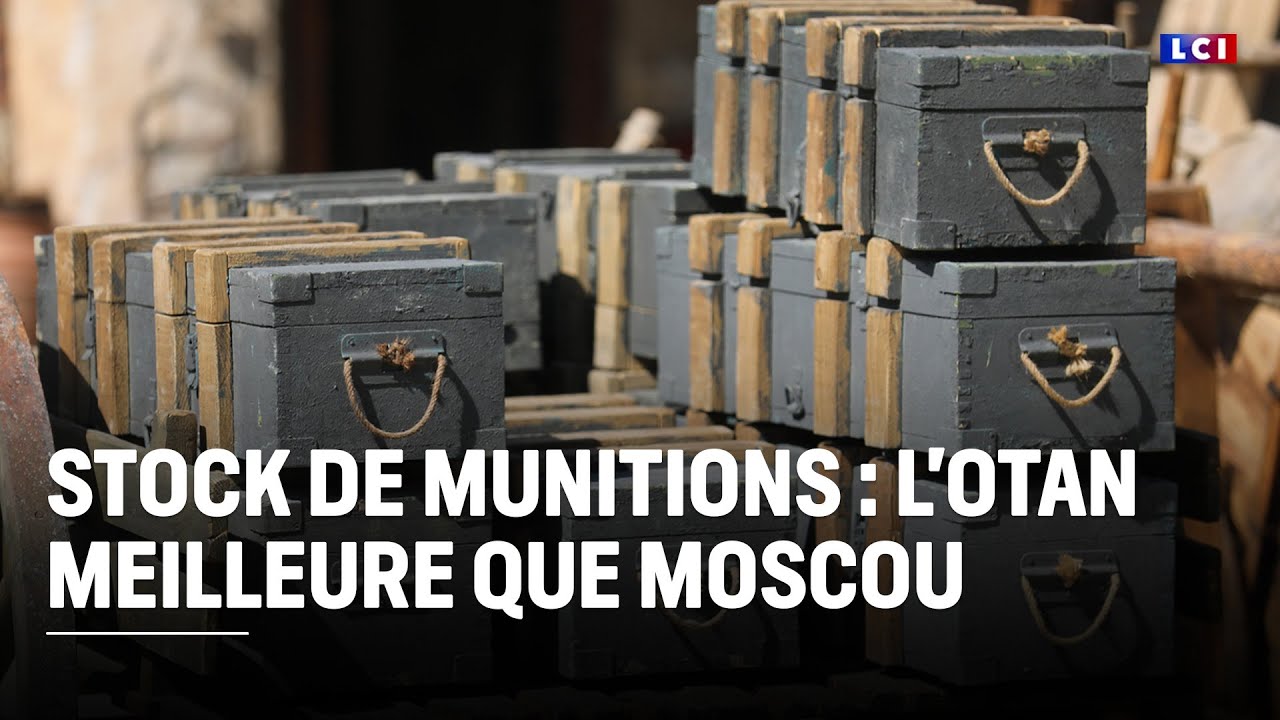 Stock de munitions : l'OTAN meilleure que Moscou｜LCI