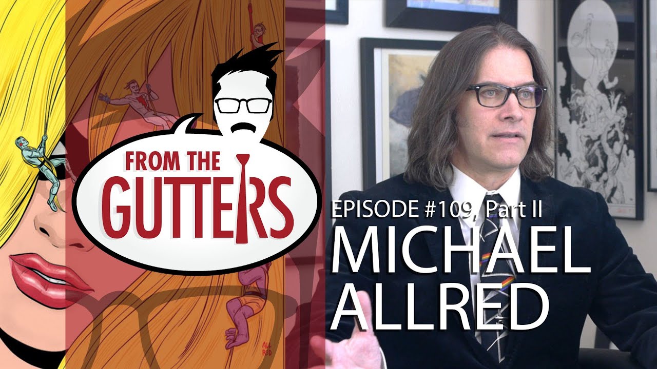 From The Gutters: Episode 109 - Michael Allred, Part II