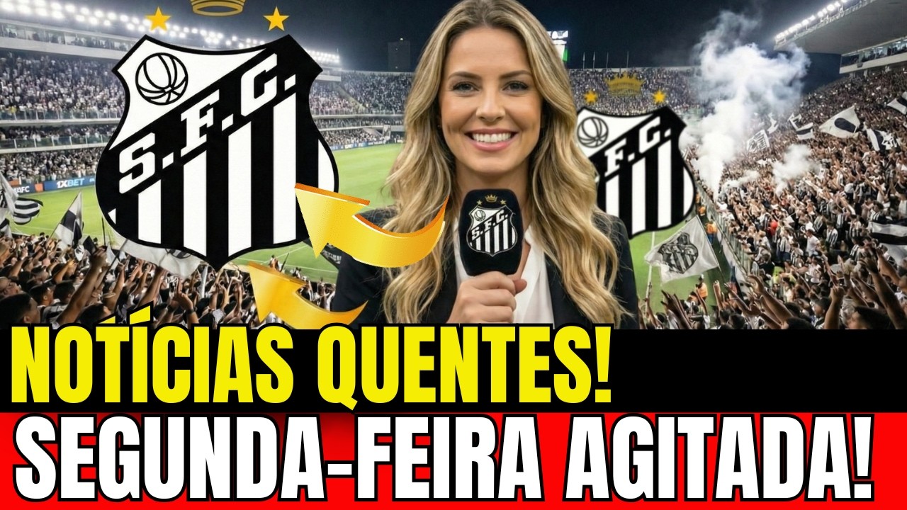 🚨💥URGENTE! NOTÍCIAS DO SANTOS QUE VAI TE DEIXAR DE BOCA ABERTA! ÚLTIMAS NOTÍCIAS DO SANTOS DE HOJE