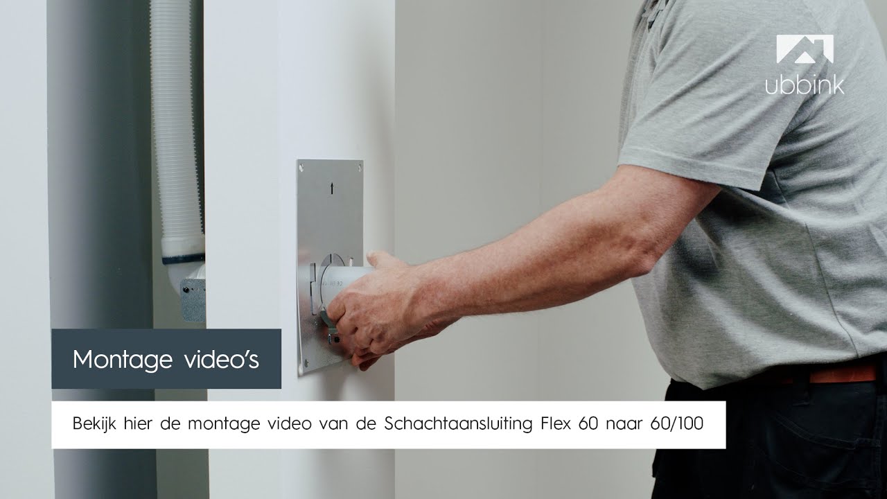 Montage video Schachtaansluiting flex 60 naar 60/100