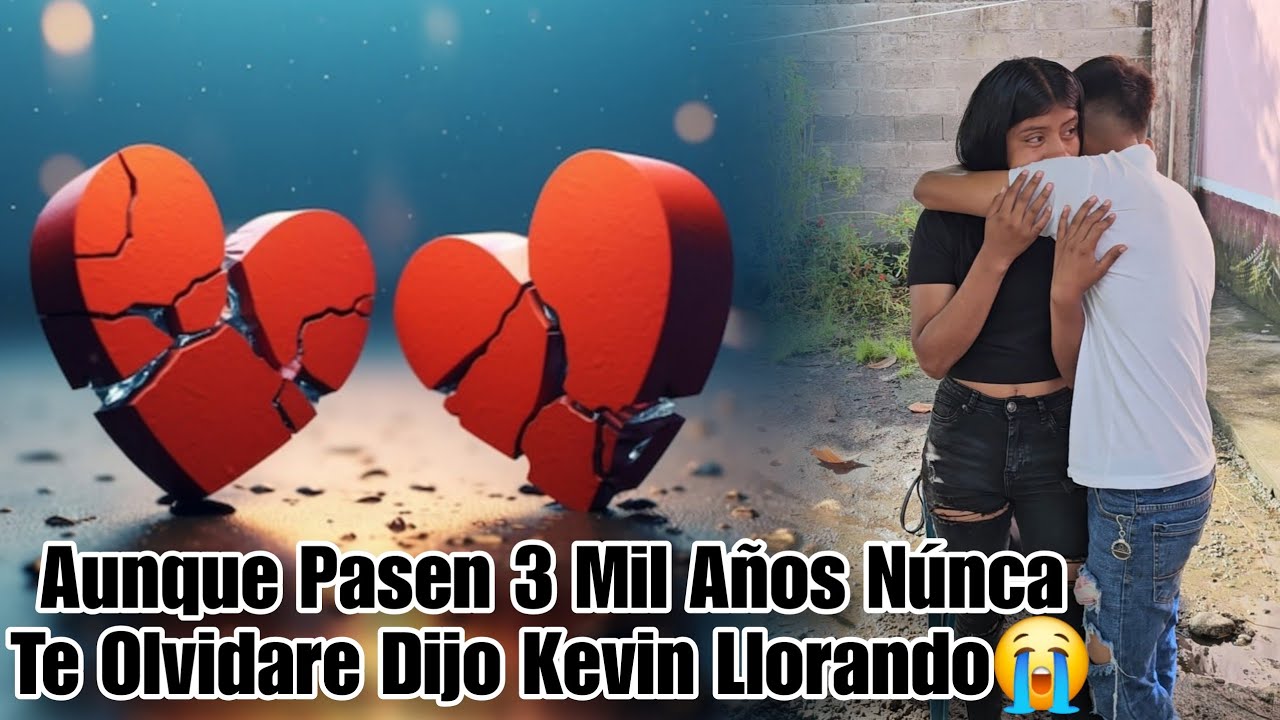 Kevin Con Un Gran D0L0R En El C0RAZ0N Se Despide Para Siempre de Mary Su Gran Amor😱