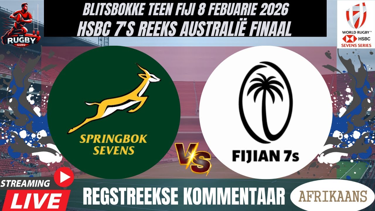 Springboks 7's vs Fiji 7's 2026 Final Live Commentary In Afrikaans