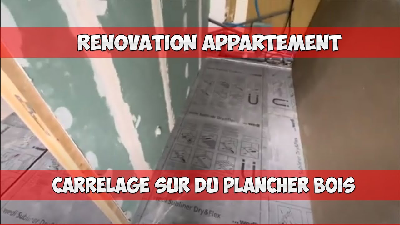 rénovation appartement CARRELAGE SUR DU PLANCHER BOIS EP12