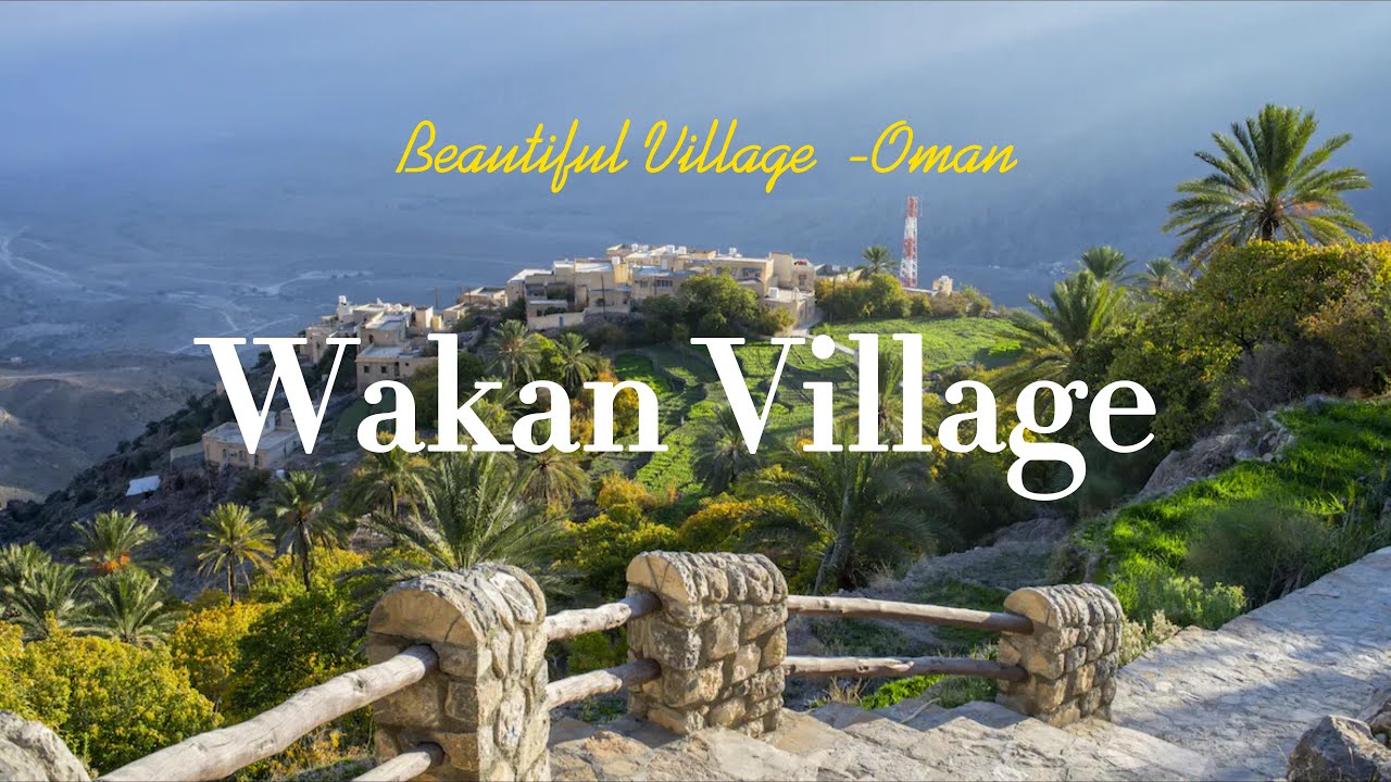 Wakan Village, Oman 2023 (The most beautiful villages in Oman,)