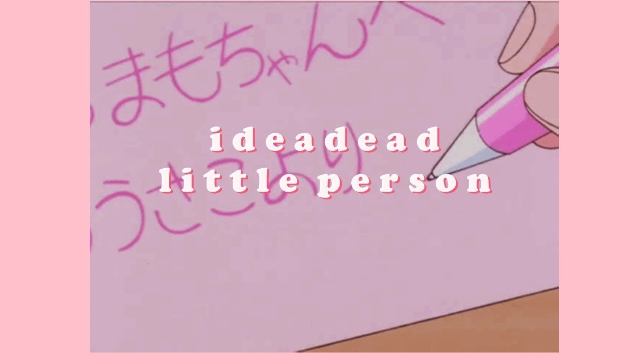 IDEADEAD // LITTLE PERSON  (COVER) 🌸