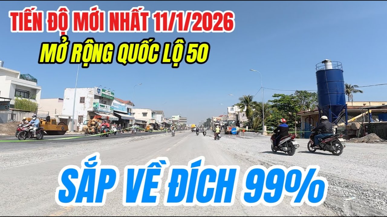 Quốc lộ 50: Toàn cảnh tiến độ MỞ RỘNG quốc lộ 50 , nhiều gói thầu bắt đâu tăng tốc 11/1/ 2026