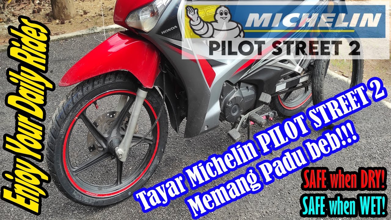 Review Tayar Michelin Pilot Street 2 I Memang Padu Beb!! Sesuai Jalan Kering dan Basah!