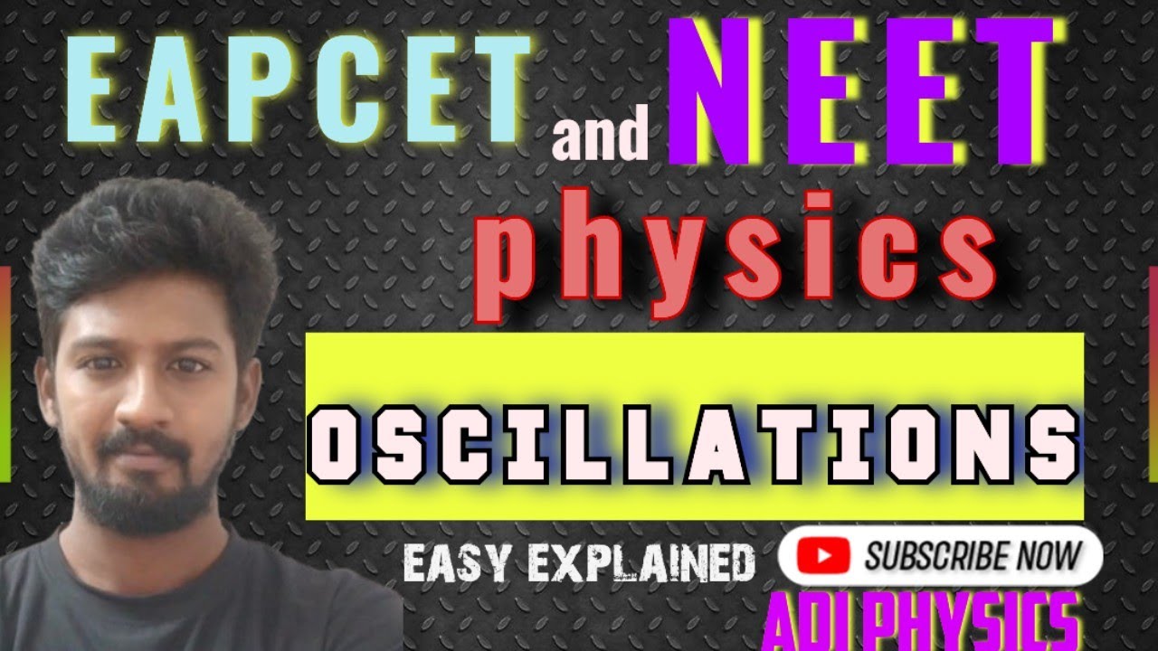 OSCILLATIONS for NEET and EAPCET entrance exam 🔥🔥