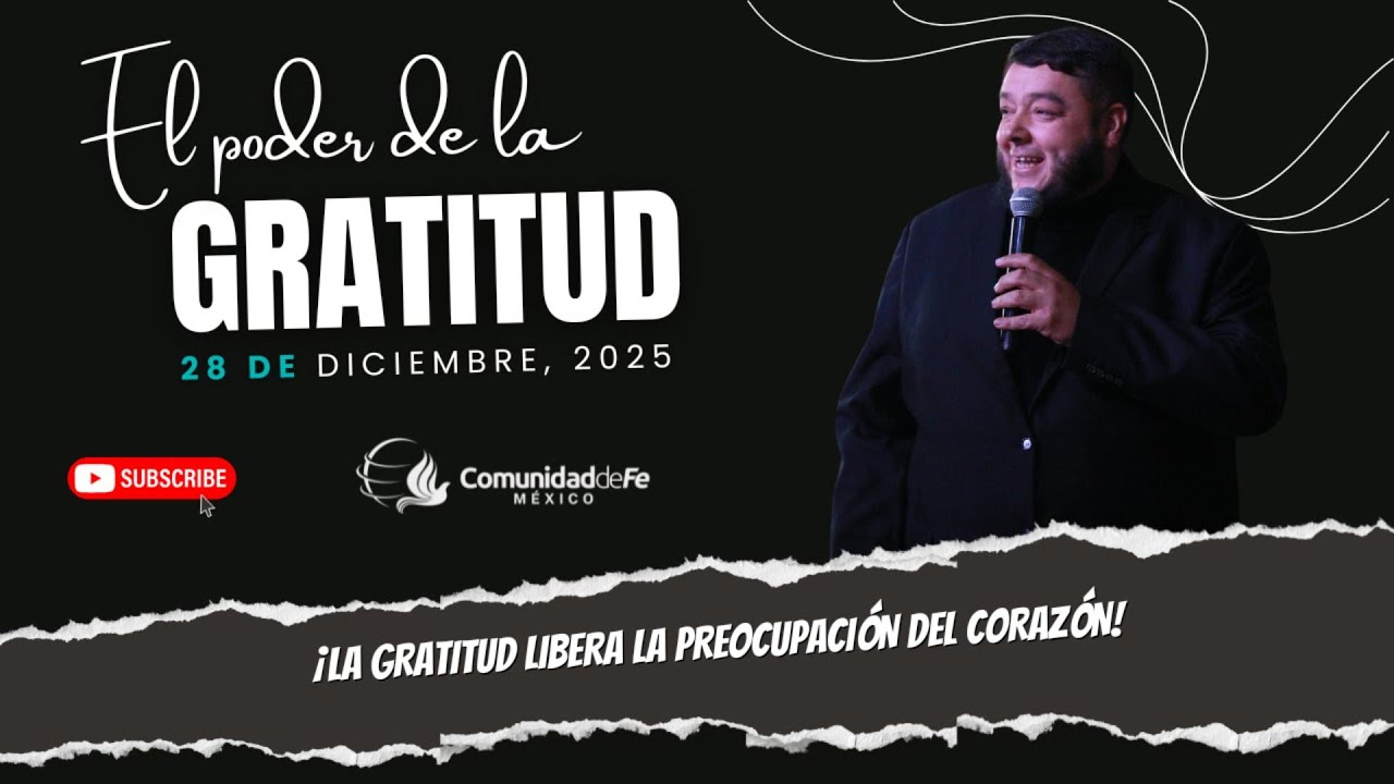 La gratitud libera la preocupación del corazón | 28 de diciembre